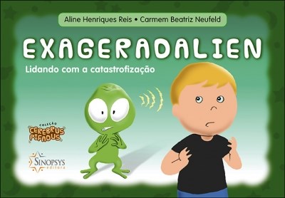 Livro Exageradalien: Lidando Com A Catastrofizacao - Reis/neufeld