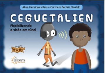 Livro Cerebrus Pifadus - Ceguetalien: Flexibilizando a Visao em Tunel - Reis/neufeld