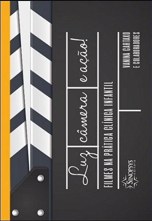 Livro Luz, Câmera e Ação: Filmes Na Prática Clínica Infantil  Cartaxo