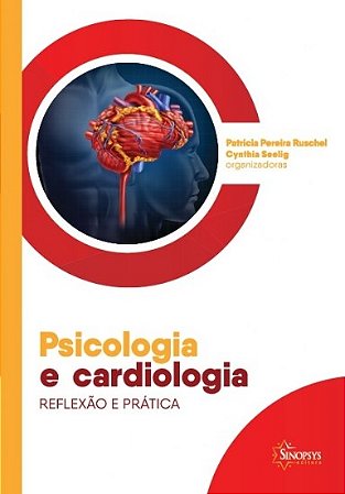 Livro Psicologia e Cardiologia: Reflexao e Pratica - Ruschel / Seelig