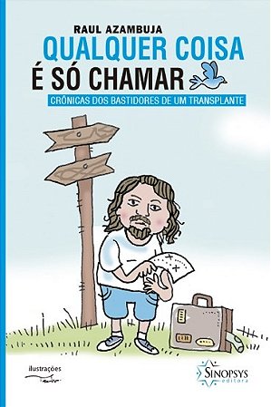 Livro Qualquer Coisa e so Chamar: Cronicas dos Bastidores de Um Transplante - Azambuja