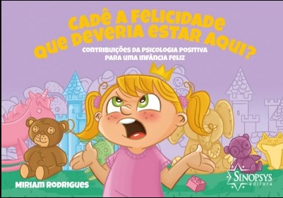 Livro Cade a Felicidade Que Deveria Estar Aqui - Rodrigues