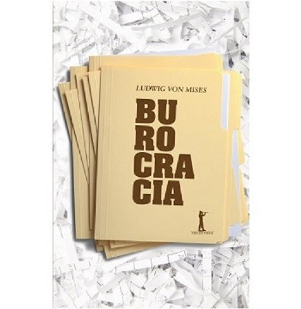 Livro Burocracia - Mises, Ludwig Von