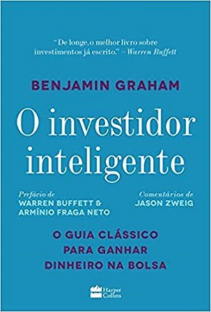 Livro O Investidor Inteligente: o Guia Clássico para Ganhar Dinheiro Na Bolsa