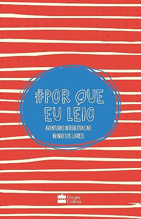 Livro #por Que Eu Leio: Aventuras Interativas No Mundo dos Livros: Harpercollins