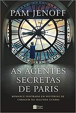 Livro As Agentes Secretas de Paris -