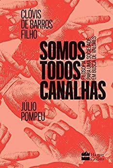 Livro Somos Todos Canalhas - (harpercollins) - Barros Filho