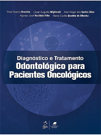 Livro Diagnóstico e Tratamento Odontológico para Pacientes Oncológicos