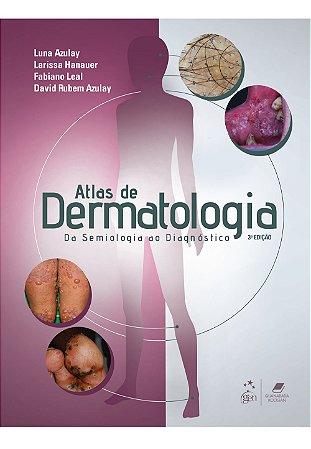 Livro Azulay Atlas de Dermatologia da Semiologia ao Diagnóstico