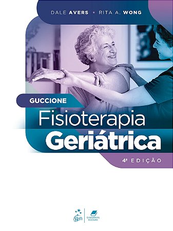 Livro Guccione Fisioterapia Geriátrica:  Avers  Guanabara