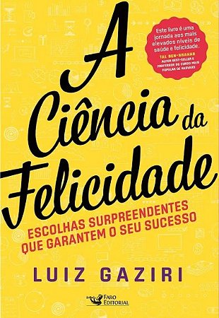 Livro A Ciência da Felicidade  Gaziri