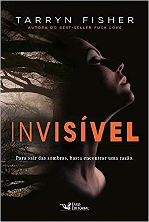 Livro Invisivel: para Sair das Sombras, Basta Encontrar Uma Razao. - Fisher