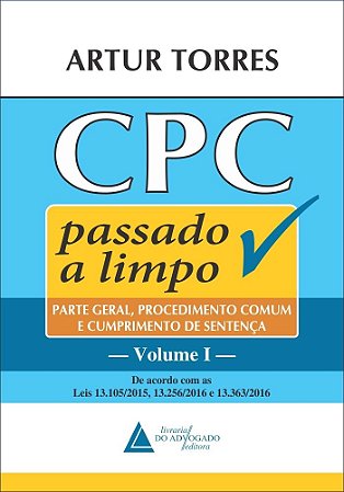 Livro Cpc Passado a Limpo: Parte Geral, Procedimento Comum e Cumprimento de Sente - Torres