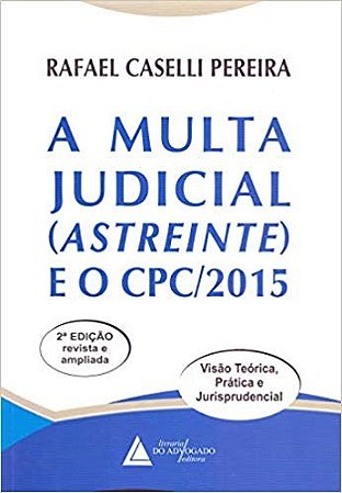 Livro A Multa Judicial (astreinte) e o CPC/2015  Pereira