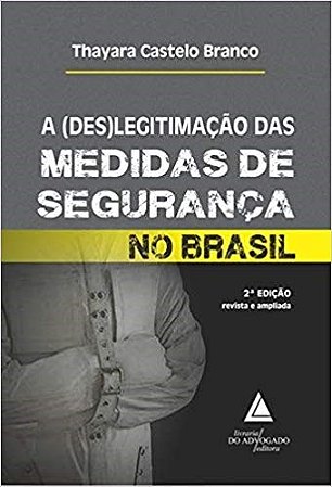 Livro (des)legitimação das Medidas de Segurança No Brasil, A Branco