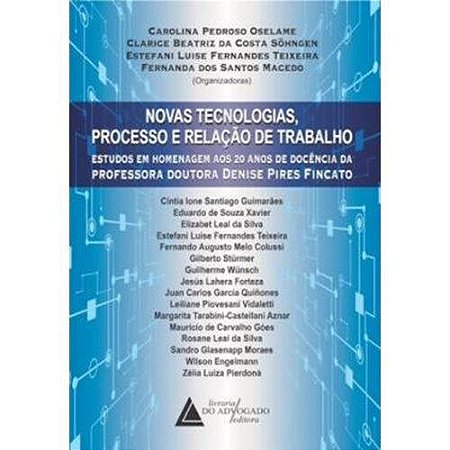 Livro Novas Tecnologias Processo e Relacao de Trabalho - Macedo e Outros (org