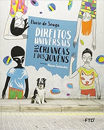 Livro Direitos Universais da Crianca e dos Jovens - Souza - FTD