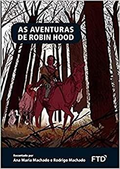 Livro Aventuras de Robin Hood - Machado - FTD