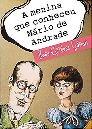 Livro Menina Que Conheceu Mario de Andrade, A - Gomes