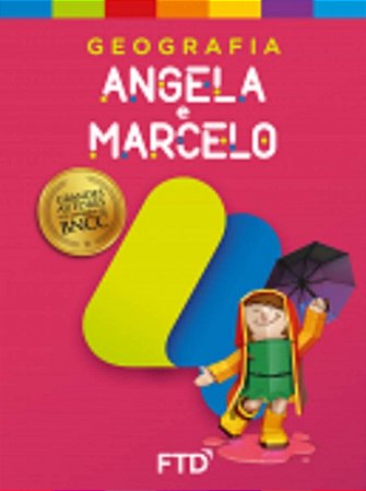 Livro Grandes Autores Geografia - Angela e Marcelo - 4 ano - FTD