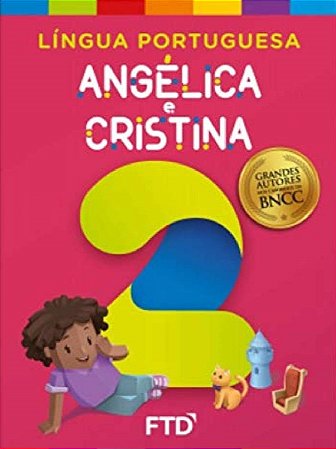 Livro Lingua Portuguesa: Angelica e Cristina - 2 Ano - Aluno - Angelica/cristina