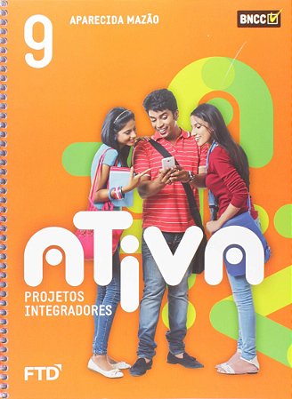Livro Ativa Projetos Integradores 9º Ano - Mazão - FTD