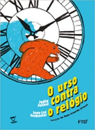 Livro Urso contra o Relógio, O - Jolivet - FTD