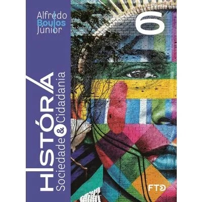 Livro História, Sociedade e Cidadania 6 Ano