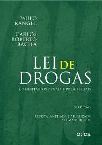 Livro Lei de Drogas: Comentarios Penais e Processuais - Rangel / Bacila