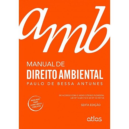 Livro Manual de Direito Ambiental: de Acordo com o Novo Codigo Florestal (lei N - Antunes