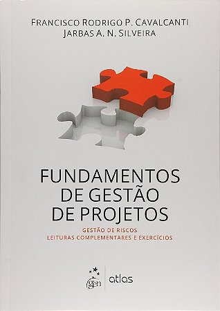 Livro Fundamentos de Gestão de Projetos: Silveira/Cavalcante