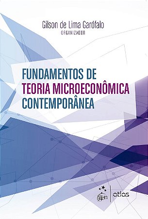 Livro Fundamentos de Teoria Microeconomica Contemporânea - Garofalo - Atlas