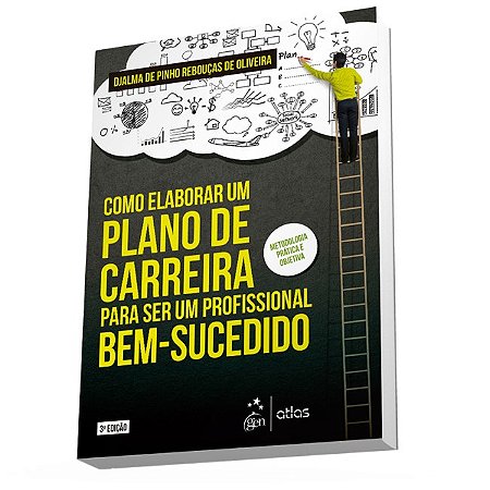 Livro Como Elaborar Um Plano de Carreira para Ser Um Profissional Bem-sucedido: Oliveira