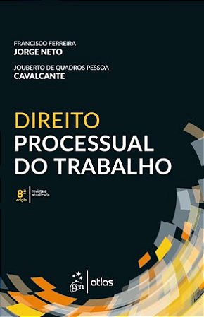 Livro Direito Processual do Trabalho: Jorge Neto  Atlas
