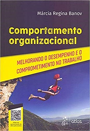 Livro Comportamento Organizacional - Melhorando o Desempenho e o Comprometimento - Banov