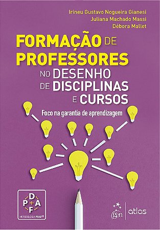 Livro Formacao de Professores: No Desenho de Disciplinas e Cursos - Gianesi/massi/mallet