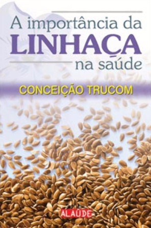 Livro Importancia da Linhaca Na Saude, A - Trucom
