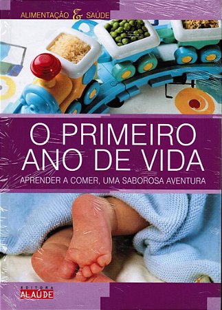 Livro Primeiro Ano de Vida, O - Alaude