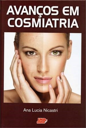 Livro Avancos em Cosmiatria - Nicastri
