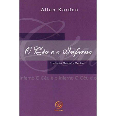 Livro O Céu E O Inferno - Kardec