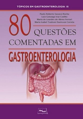 Livro 80 Questões Comentadas em Gastroenterologia