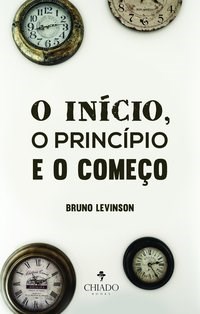 Livro Inicio o Princípio e o Comeco, O - Levinson