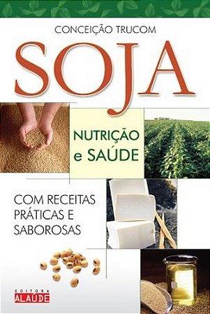 Livro Soja Nutrição e Saúde - Trucom - 2005