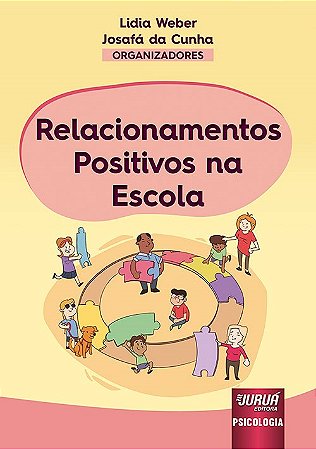 Livro Relacionamentos Positivos na Escola - Cunha - Juruá