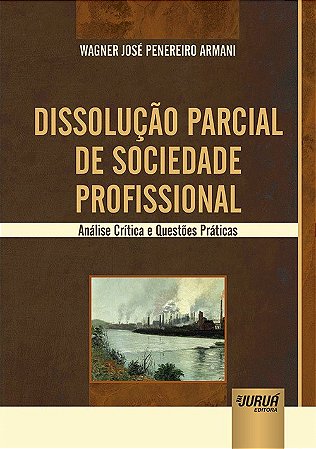 Livro Dissolução Parcial de Sociedade Profissional Armani