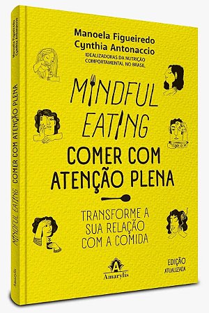 Livro Mindfull Eating Comer com Atenção Plena - Figueiredo - Amarilys