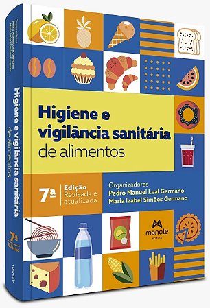 Livro Higiene e Vigilância Sanitária de Alimentos - Germano - Manole