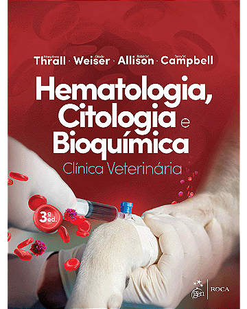 Livro Hematologia Citologia e Bioquímica Clinica Veterinária Thrall