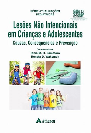 Livro Lesões Não Intecionais em Crianças e Adolescentes SPSP - Zamataro - Atheneu