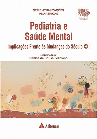 Livro Pediatria e Saúde Mental SPSP - Feliciano - Atheneu
